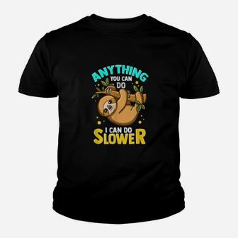 Anything You Can Do I Can Do Slower Lazy Sloth Graphic Kid T-Shirt - Seseable