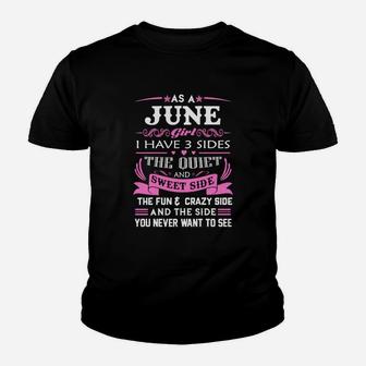 As A June Girl I Have Three Sides Kid T-Shirt - Seseable