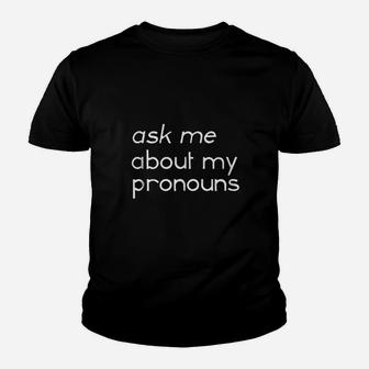 Ask Me About My Pronouns Gender Identity Educate Youth T-shirt - Seseable