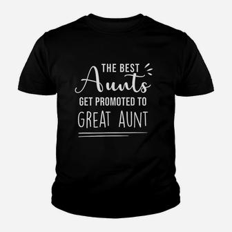 Aunt The Best Aunts Get Promoted To Great Aunt Kid T-Shirt - Seseable