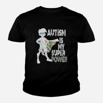 Autism Is My Super Power, Autism Awareness Gift For Boy Kid T-Shirt - Seseable