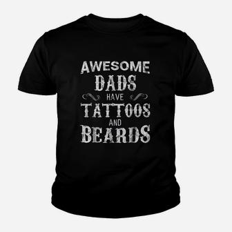Awesome Dads Have Tattoos And Beards Fathers Day Kid T-Shirt - Seseable