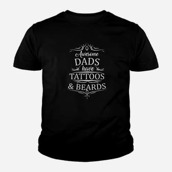 Awesome Dads Have Tattoos And Beards Gift Kid T-Shirt - Seseable