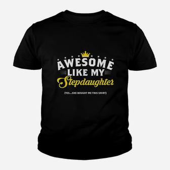 Awesome Like My Stepdaughter Funny Fathers Day Gift Kid T-Shirt - Seseable