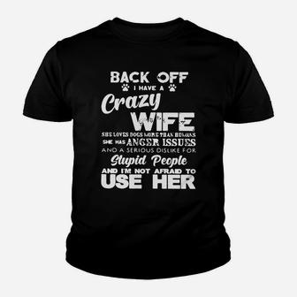 Back Off I Have A Crazy Wife Kid T-Shirt - Seseable