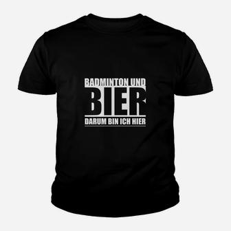 Badminton und Bier Motto Kinder Tshirt Darum bin ich hier für Herren in Schwarz - Seseable