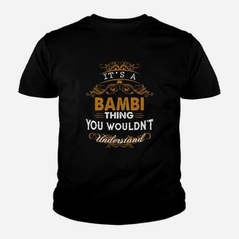 Bambi Name Shirt, Bambi Funny Name, Bambi Family Name Gifts T Shirt Kid T-Shirt - Seseable
