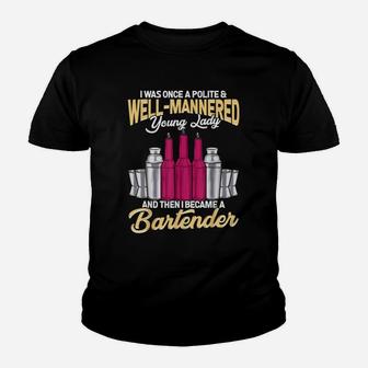 Bartender Once A Polite And Well Mannered Lady Kid T-Shirt - Seseable