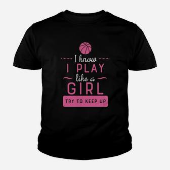 Basketball Shirt -girls Basketball Gift- Play Like A Girl Kid T-Shirt - Seseable