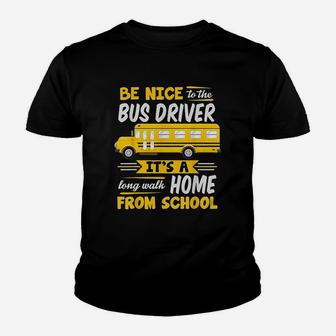 Be Nice To The Bus Driver Funny School Bus Driver Youth T-shirt - Seseable