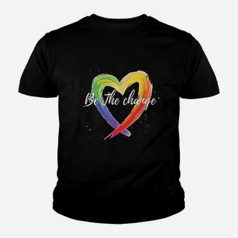 Be The Change Rainbow Heart Positivity Equality Youth T-shirt - Seseable