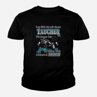 Bein Dich Nie Mit Einem Taucher Ein Kinder T-Shirt - Seseable