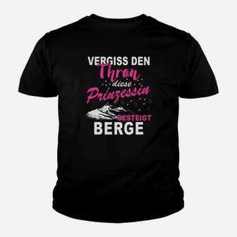 Berge Diese Prinzessin Besteigt Berge Kinder T-Shirt - Seseable