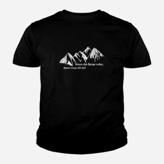 Bergsteiger Kinder Tshirt Wenn die Berge rufen, Outdoor Enthusiasten Design - Seseable