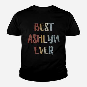 Best Ashlyn Ever Retro Vintage First Name Gift Kid T-Shirt - Seseable