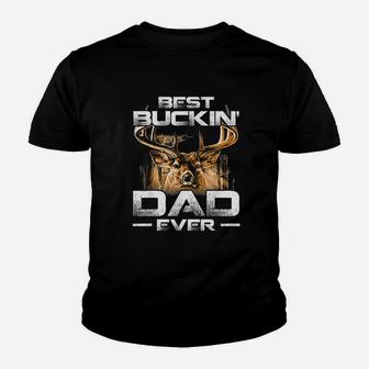 Best Buckin Dad Ever Deer Hunting Bucking Father Gift Kid T-Shirt - Seseable
