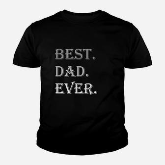 Best Dad Ever Grandpa Dad Gifts For Fathers Day Kid T-Shirt - Seseable