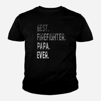 Best Firefighter Papa Ever, best christmas gifts for dad Kid T-Shirt - Seseable