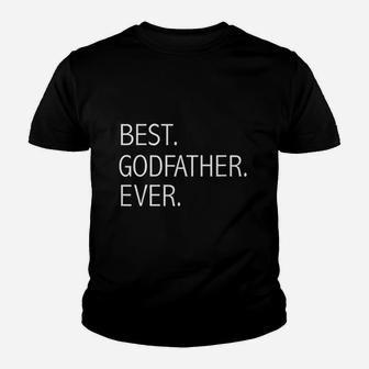 Best Godfather Ever, best christmas gifts for dad Kid T-Shirt - Seseable