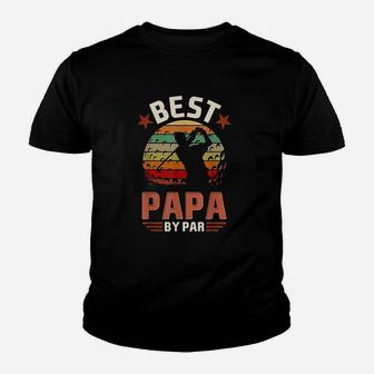 Best Papa By Par Golfing Funny Gift Fathers Day Kid T-Shirt - Seseable