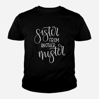 Bff Sister From Another Mister Family Gift Kid T-Shirt - Seseable