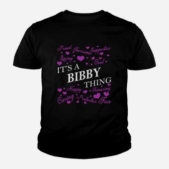 Bibby Shirts - It's A Bibby Thing Name Shirts Youth T-shirt - Seseable