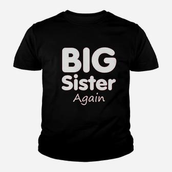 Big Sister Again Cute birthday Kid T-Shirt - Seseable