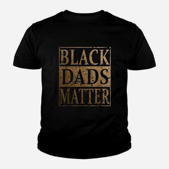 Black Dads Matter Fathers Day, dad birthday gifts Kid T-Shirt - Seseable