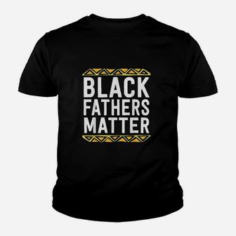 Black Fathers Matter Dad History Month African Pride Kid T-Shirt - Seseable