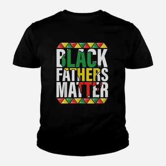 Black Fathers Matter Dads Black History Month Pride Kid T-Shirt - Seseable