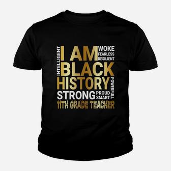 Black History Month Strong And Smart 11th Grade Teacher Proud Black Funny Job Title Kid T-Shirt - Seseable