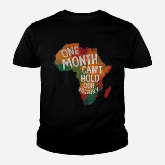 Black History Pride Gifts One Month Can Not Hold Our History Kid T-Shirt - Seseable