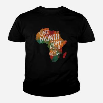 Black History Pride Gifts One Month Cant Hold Our History Kid T-Shirt - Seseable