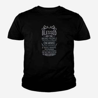 Blessed Are The Weird Poet Artist Musician Teacher Quote Kid T-Shirt - Seseable
