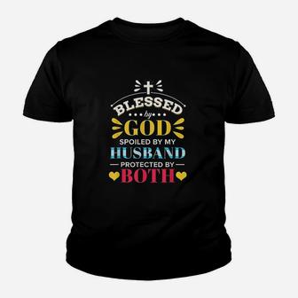Blessed By God Spoiled By My Husband Protected By Both Kid T-Shirt