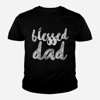 Blessed Daddy, dad birthday gifts Kid T-Shirt - Seseable