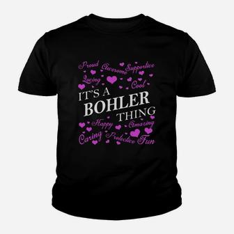 Bohler Shirts - It's A Bohler Thing Name Shirts Kid T-Shirt - Seseable