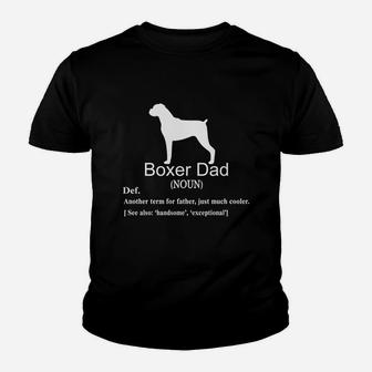 Boxer Dad Definition For Father Or Dad Shirt Kid T-Shirt - Seseable
