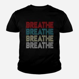 Breathe Retro Vintage Respiratory Therapist Therapy Gift Kid T-Shirt - Seseable