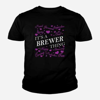 Brewer Shirts - It's A Brewer Thing Name Shirts Kid T-Shirt - Seseable