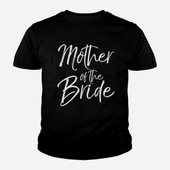 Bridal Party Gifts For Family Mother Of The Bride Kid T-Shirt - Seseable