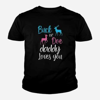 Buck Or Doe Daddy Loves You Gender Reveal Dad Baby Shower Kid T-Shirt - Seseable