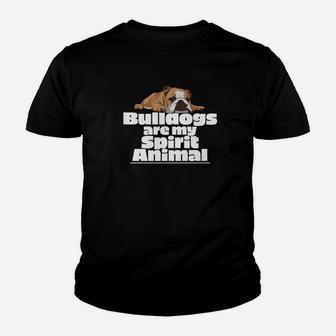 Bulldogs Are My Spirit Animal Funny Bulldog Lover Kid T-Shirt - Seseable