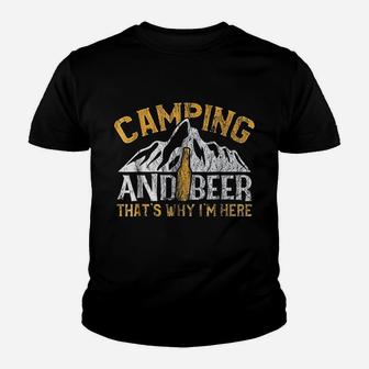 Camping And Drinking Camping And Beer Why I'm Here Kid T-Shirt - Seseable