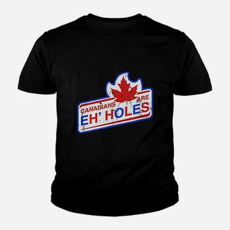 Canada Eh Canadians Are Eh Holes Funny Hockey Fans Kid T-Shirt - Seseable