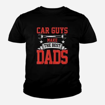 Car Guys Make The Best Dads Gift Funny Garage Mechanic Dad Kid T-Shirt - Seseable