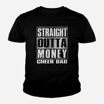 Cheer Dad Straight Outta Money Gift Dance Cheerleader Kid T-Shirt - Seseable