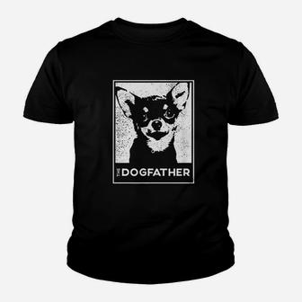 Chihuahua The Dogfather Dog Dad Kid T-Shirt - Seseable