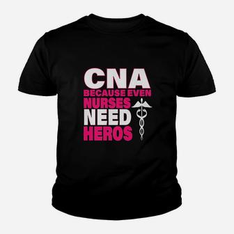 Cna Because Even Nurses Need Heroes Pink Kid T-Shirt - Seseable