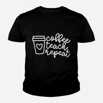 Coffee Teach Repeat Love Teachers Day Kid T-Shirt - Seseable